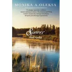 SPACER NAD RZEKĄ Monika A. Oleksa - Filia