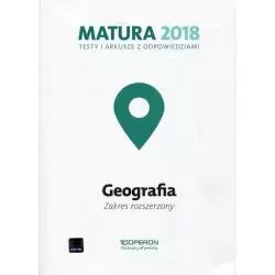 GEOGRAFIA MATURA 2018 TESTY I ARKUSZE Z ODPOWIEDZIAMI ZAKRES ROZSZERZONY Dorota Plandowska - Operon