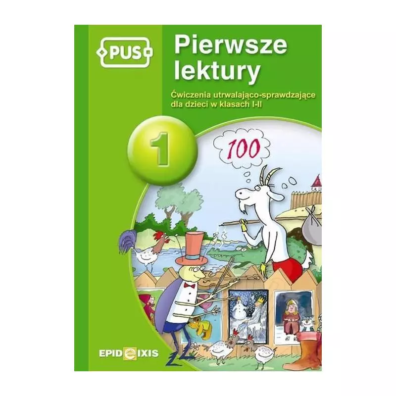 PUS PIERWSZE LEKTURY 1 ĆWICZENIA UTRWALAJĄCO-SPRAWDZAJĄCE DLA KLAS I-II Maria Krupska - Epideixis