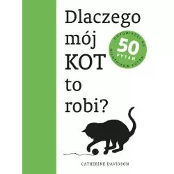 DLACZEGO MÓJ KOT TO ROBI? Catherine Davidson - Muza