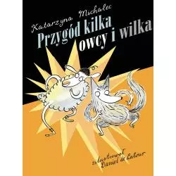 PRZYGÓD KILKA OWCY I WILKA Katarzyna Michalec - Muza