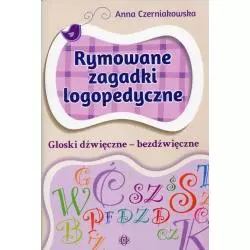 RYMOWANE ZAGADKI LOGOPEDYCZNE GŁOSKI DŹWIĘCZNE – BEZDŹWIĘCZNE Anna Czerniakowska - Harmonia