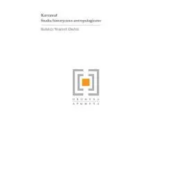 KARNAWAŁ STUDIA HISTORYCZNO ANTROPOLOGICZNE Wojciech Dudzik - Wydawnictwa Uniwersytetu Warszawskiego