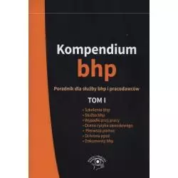 KOMPENDIUM BHP 1 PORADNIK DLA SŁUŻBY BHP I PRACODAWCÓW - Wiedza i Praktyka