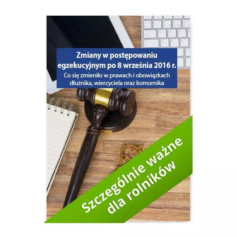 ZMIANY W POSTĘPOWANIU EGZEKUCYJNYM PO 8 WRZEŚNIA 2016 R. Grzegorz Wroński - Wiedza i Praktyka