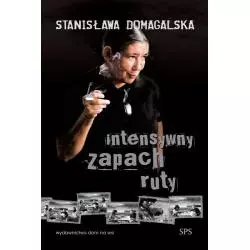 INTENSYWNY ZAPACH RUTY Stanisława Domagalska - Wydawnictwo Dom na wsi