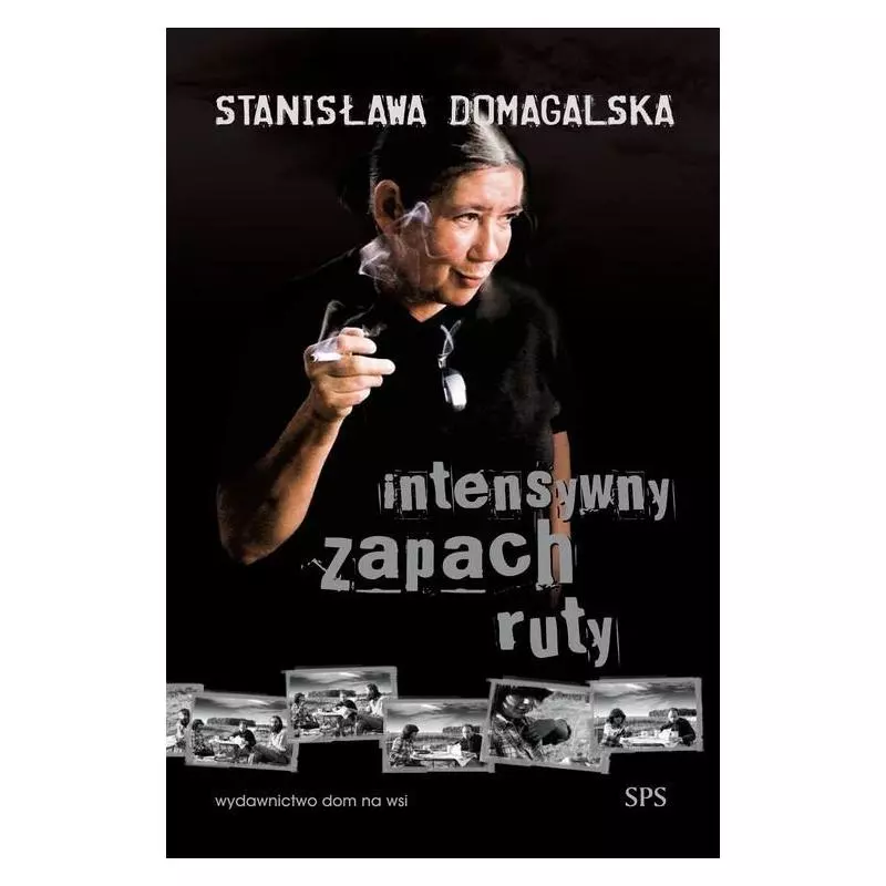 INTENSYWNY ZAPACH RUTY Stanisława Domagalska - Wydawnictwo Dom na wsi