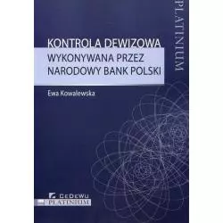 KONTROLA DEWIZOWA WYKONYWANA PRZEZ NARODOWY BANK POLSKI Ewa Kowalewska - CEDEWU