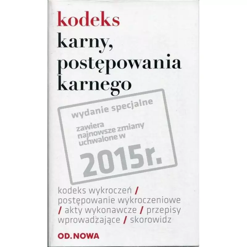 KODEKS KARNY, POSTĘPOWANIA KARNEGO - od.nowa