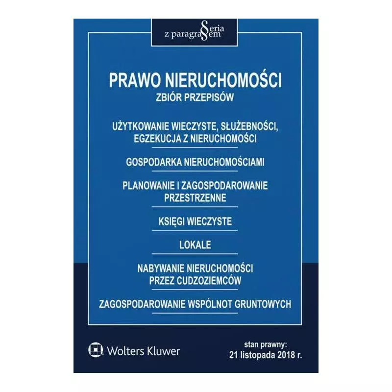 PRAWO NIERUCHOMOŚCI ZBIÓR PRZEPISÓW - Wolters Kluwer