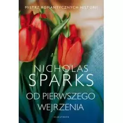 OD PIERWSZEGO WEJRZENIA Nicholas Sparks - Albatros