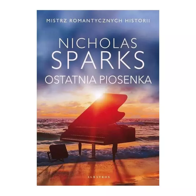 OSTATNIA PIOSENKA Nicholas Sparks - Albatros