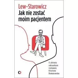 JAK NIE ZOSTAĆ MOIM PACJENTEM Zbigniew Lew-Starowicz - Czerwone i Czarne