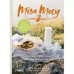 MISA MOCY 2 DIETA ELIMINACYJNA I DLA ALERGIKÓW Ewa Ługowska - Znak Literanova