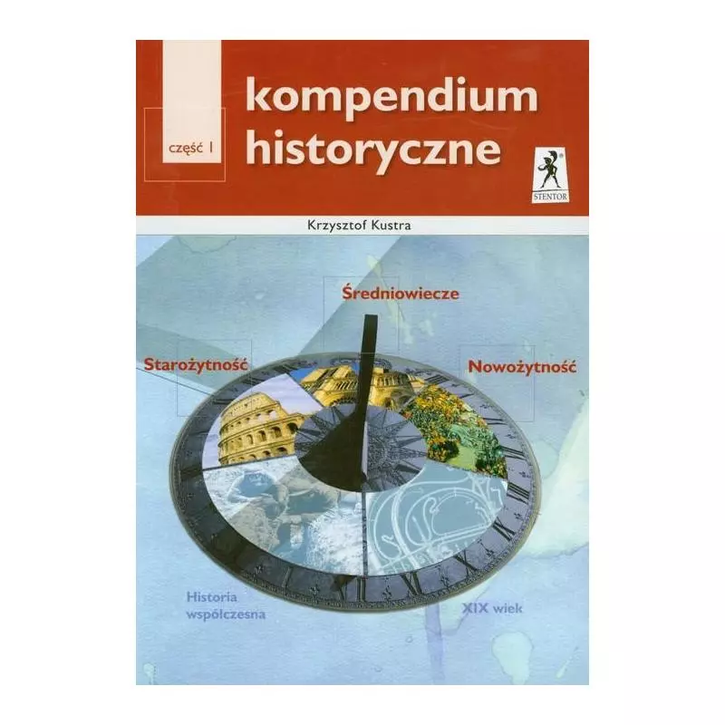 KOMPENDIUM HISTORYCZNE 1 Krzysztof Kustra - Stentor