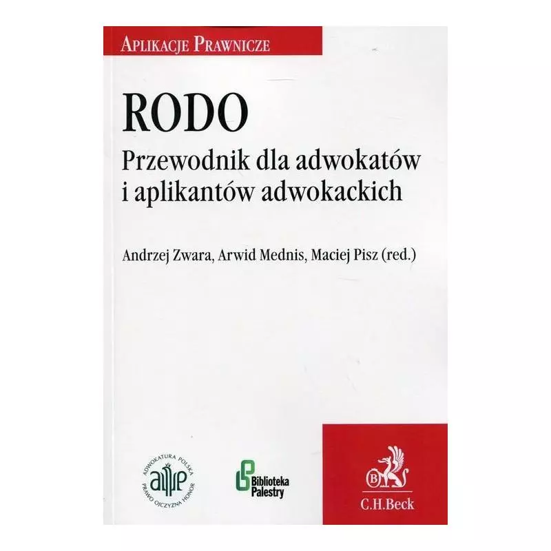 RODO PRZEWODNIK DLA ADWOKATÓW I APLIKANTÓW ADWOKACKICH - C.H. Beck