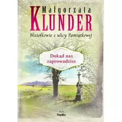 DOKĄD NAS ZAPROWADZISZ Małgorzata Klunder - Replika