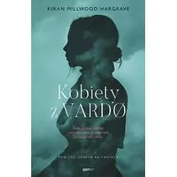 KOBIETY Z VARDØ Kiran Millwood Hargrave - Znak