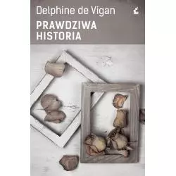 PRAWDZIWA HISTORIA Delphine De Vigan - Sonia Draga
