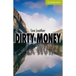 DIRTY MONEY STARTER LEVEL Sue Leather - Cambridge University Press