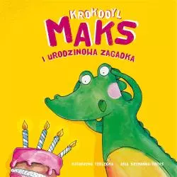 KROKODYL MAKS I URODZINOWA ZAGADKA TERLECKA KATARZYNA, SZYMANDA-KOTAS ASIA - Muza