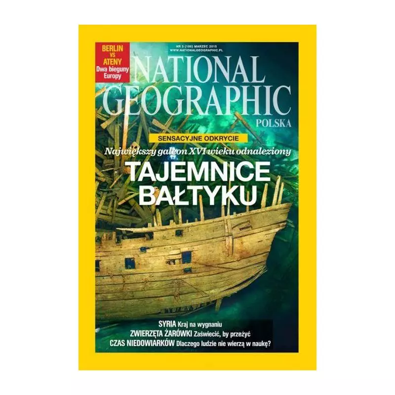 NATIONAL GEOGRAPHIC POLSKA TAJEMNICE BAŁTYKU MARZEC 2015 - National Geographic