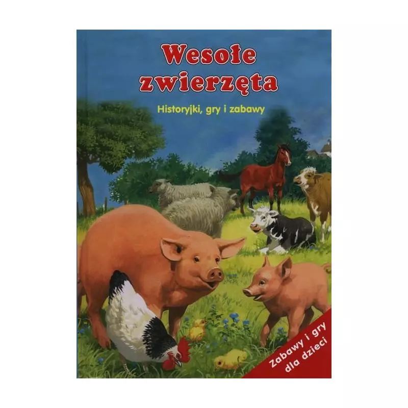 WESOŁE ZWIERZĘTA HISTORYJKI GRY I ZABAWY - Olesiejuk