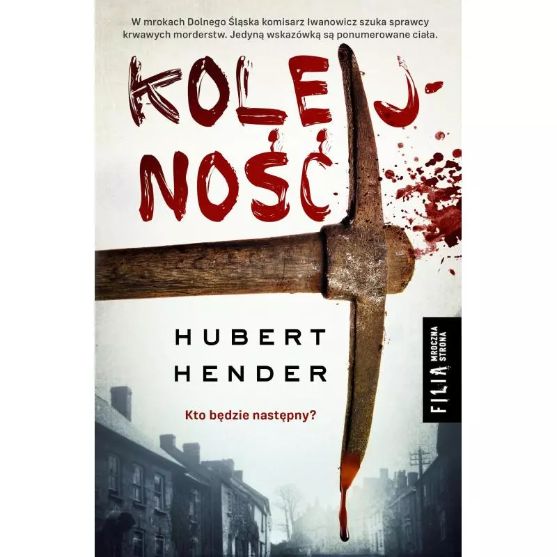 KOLEJNOŚĆ Hubert Hender - Filia