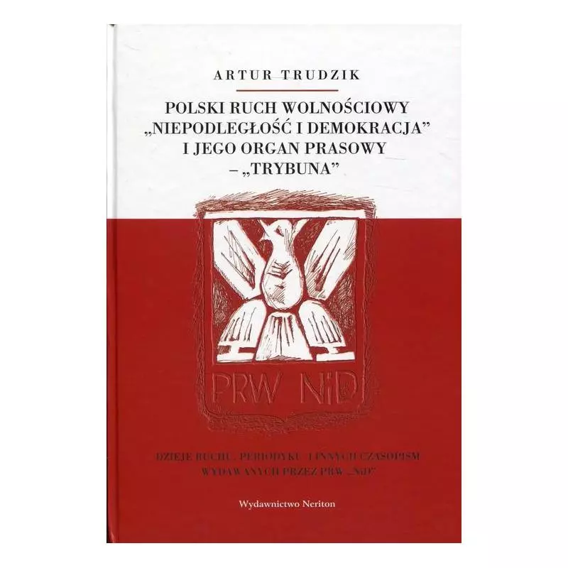 POLSKI RUCH WOLNOŚCIOWY Artur Trudzik - Neriton