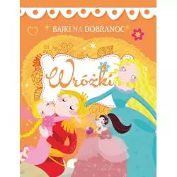 WRÓŻKI. BAJKI NA DOBRANOC - Olesiejuk