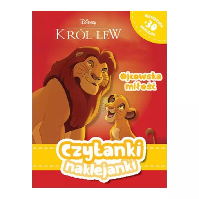 DISNEY KRÓL LEW OJCOWSKA MIŁOŚĆ CZYTANKI NAKLEJANKI 3+ - Olesiejuk