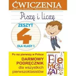 ĆWICZENIA PISZĘ I LICZĘ ZESZYT 4 DLA KLASY 1 - Olesiejuk