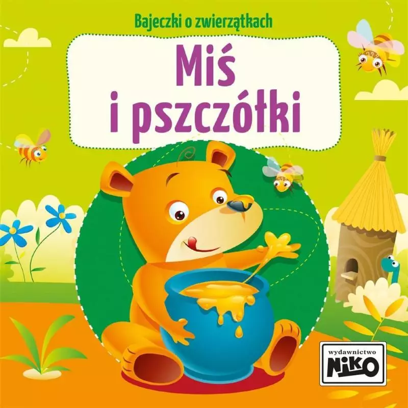 MIŚ I PSZCZÓŁKI BAJECZKI O ZWIERZĄTKACH - NIKO