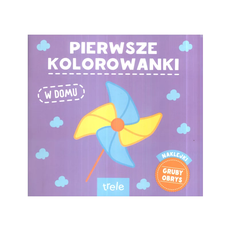 W DOMU PIERWSZE KOLOROWANKI NAKLEJKI GRUBY OBRYS - Trele