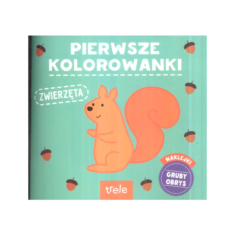 ZWIERZĘTA PIERWSZE KOLOROWANKI NAKLEJKI GRUBY OBRYS - Trele