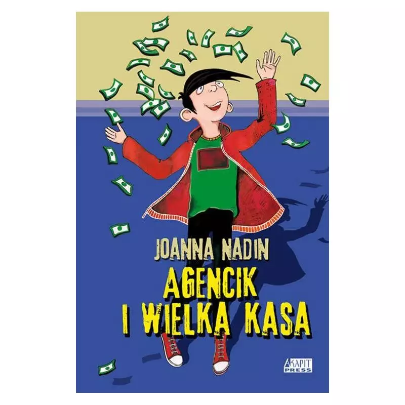 AGENCIK I WIELKA KASA Joanna Nadin - Akapit Press