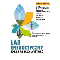 ŁAD ENERGETYCZNY IDEE I RZECZYWISTOŚĆ - Fundacja Na Rzecz Czystej Energii