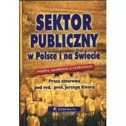 SEKTOR PUBLICZNY W POLSCE I NA ŚWIECIE Jerzy Kleer - CEDEWU