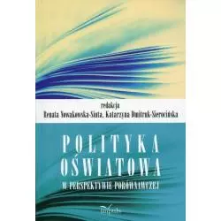 POLITYKA OŚWIATOWA W PERSPEKTYWIE PORÓWNAWCZEJ Renata Nowakowska-Situa, Katarzyna Dmitruk-Sierocińska - Impuls