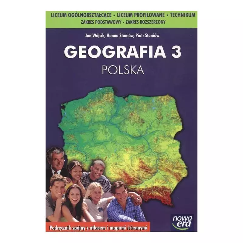 GEOGRAFIA 3 PODRĘCZNIK POLSKA Jan Wójcik, Hanna Staniów, Piotr Staniów - Nowa Era