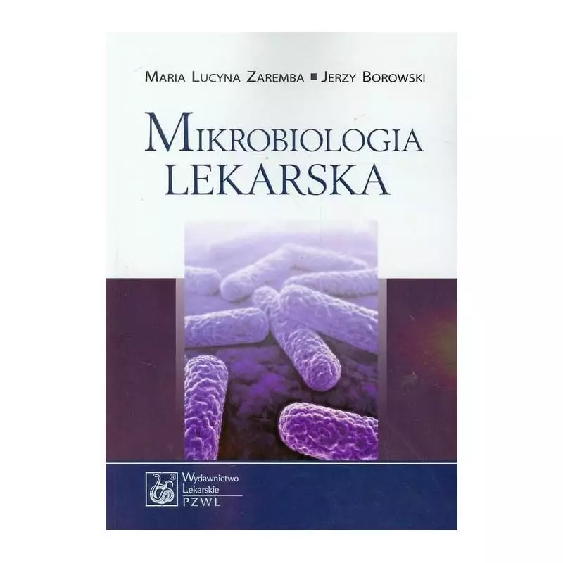 MIKROBIOLOGIA LEKARSKA II GATUNEK Maria Lucyna Zaremba, Jerzy Borowski - Wydawnictwo Lekarskie PZWL