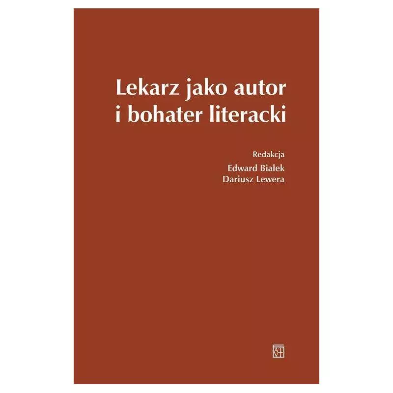 LEKARZ JAKO AUTOR I BOHATER LITERACKI Edward Białek, Dariusz Lewera - Atut