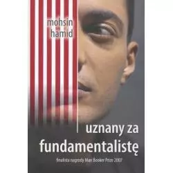 UZNANY ZA FUNDAMENTALISTĘ Mohsin Hamid - Sonia Draga