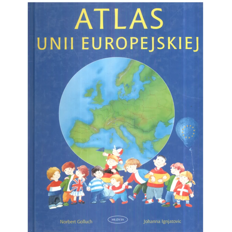 ATLAS UNII EUROPEJSKIEJ Norbert Golluch - Muza