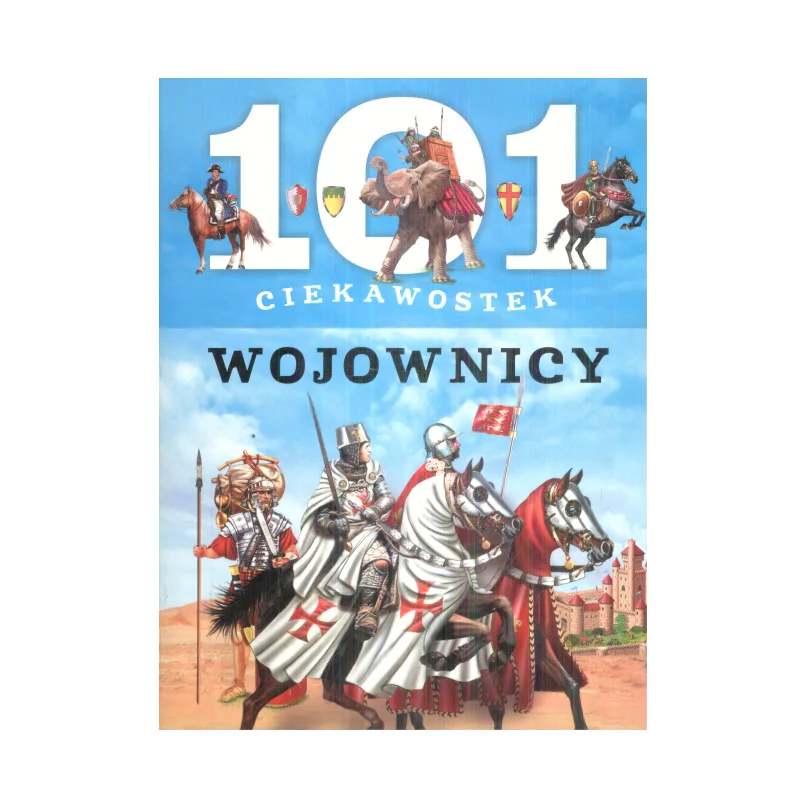 101 CIEKAWOSTEK WOJOWNICY - Olesiejuk