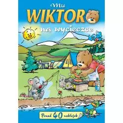 MIŚ WIKTOR NA WYCIECZCE. PONAD 40 NAKLEJEK - Olesiejuk