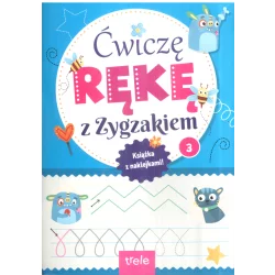 ĆWICZĘ RĘKĘ Z ZYGZAKIEM 3 KSIĄŻKA Z NAKLEJKAMI - Trele