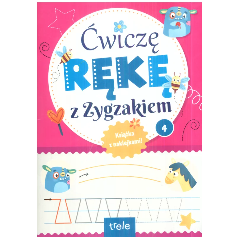 ĆWICZĘ RĘKĘ Z ZYGZAKIEM 4 KSIĄŻKA Z NAKLEJKAMI - Trele