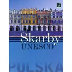 POLSKA. SKARBY UNESCO Łukasz Gaweł - Kluszczyński