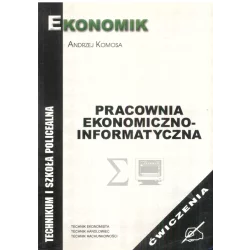 PRACOWNIA EKONOMICZNO-INFORMATYCZNA ĆWICZENIA Andrzej Komasa - Ekonomik